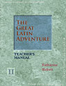 The Great Latin Adventure Level II Teacher's Manual