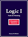 Logic I: Tools for Thinking Teacher's Manual